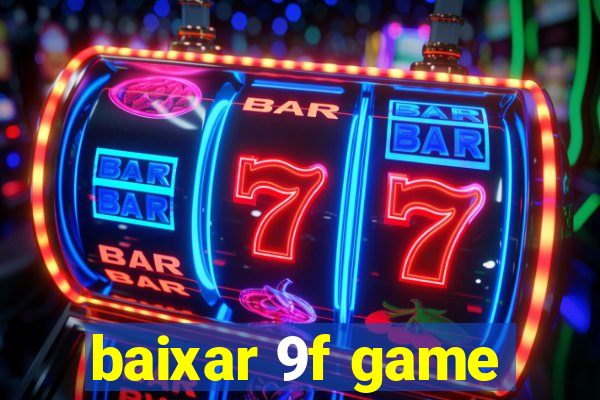 baixar 9f game